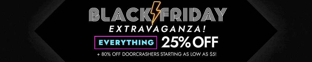 Black Friday 2022 + DOORCRASHERS 80% OFF!
