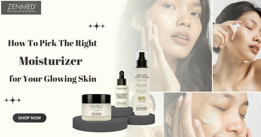 How to Pick the Right Moisturizer for Your Glowing Skin