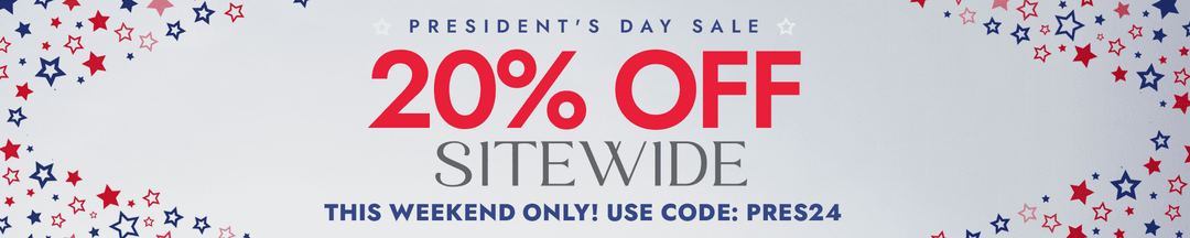 Presidents Day - 20% SITEWIDE