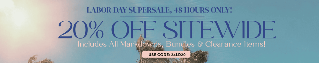 Labor Day SUPERSALE 20% OFF SITEWIDE!